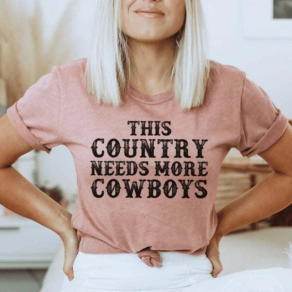 women’s This Country Needs More Cowboys Tee (Selected Colors)